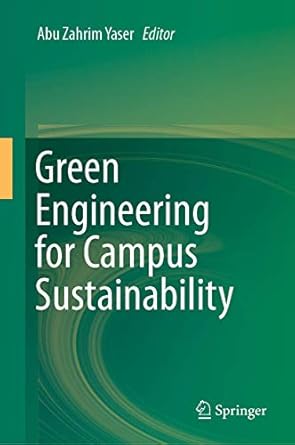 green engineering for campus sustainability 1st edition abu zahrim yaser 9811372594, 978-9811372599