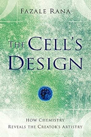the cells design how chemistry reveals the creators artistry 1st edition fazale rana 0801068274,