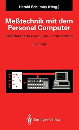 messtechnik mit dem personal computer messdatenerfassung und verarbeitung 1st edition harald schumny