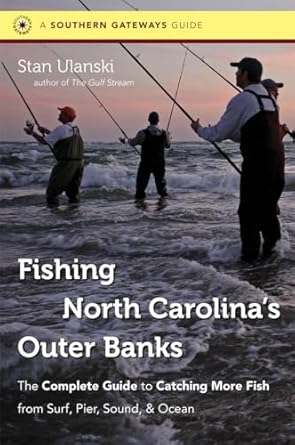 fishing north carolinas outer banks the complete guide to catching more fish from surf pier sound and ocean