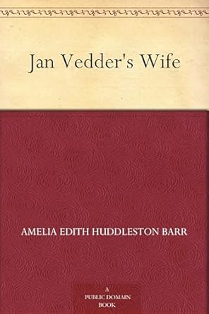 jan vedders wife 1st edition amelia e barr 1023178745, 978-1023178747