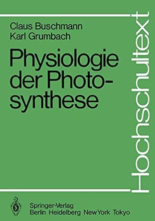 physiologie der photosynthese 1st edition c buschmann ,k grumbach 3540151451, 978-3540151456