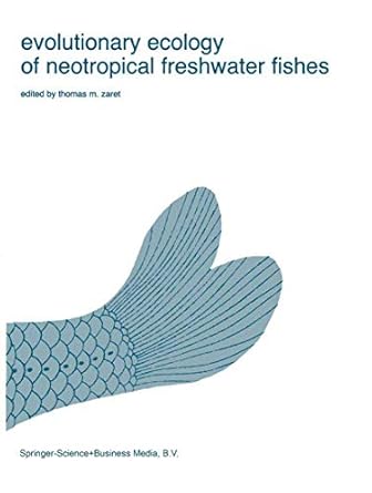 evolutionary ecology of neotropical freshwater fishes 1st edition t m zaret 9061938236, 978-9061938231