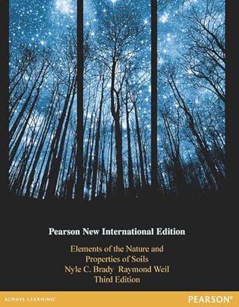elements of the nature and properties of soils pearson new 1st edition nyle c brady emeritus professor