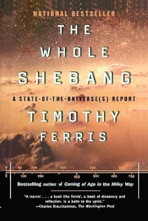 the whole shebang a state of the universe report 1st edition timothy ferris 0684838613, 978-0684838618