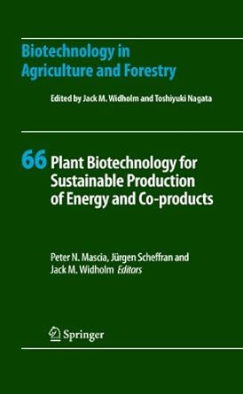 plant biotechnology for sustainable production of energy and co products 1st edition peter n mascia ,jurgen