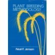 plant breeding methodology 1st edition neal f jensen 047160190x, 978-0471601906