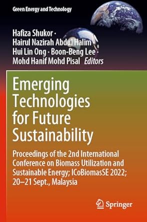 emerging technologies for future sustainability proceedings of the 2nd international conference on biomass