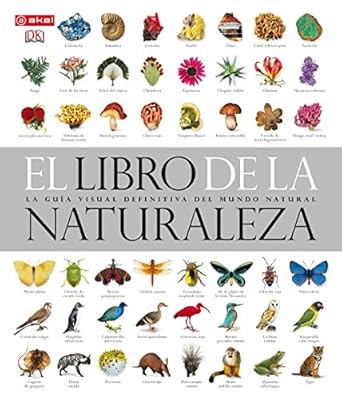 el libro de la naturaleza la guia visual definitiva del mundo natural 1st edition akal 844603428x,