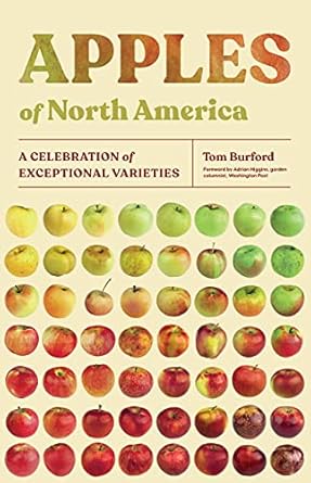 apples of north america a celebration of exceptional varieties 1st edition tom burford 1643261177,
