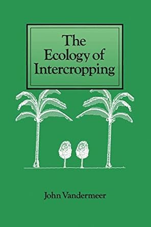 the ecology of intercropping 1st edition john h vandermeer 0521346894, 978-0521346894