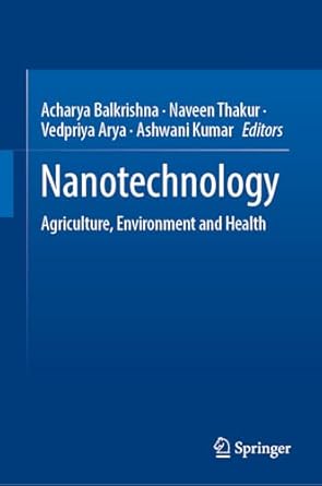 nanotechnology agriculture environment and health 1st edition acharya balkrishna ,naveen thakur ,vedpriya