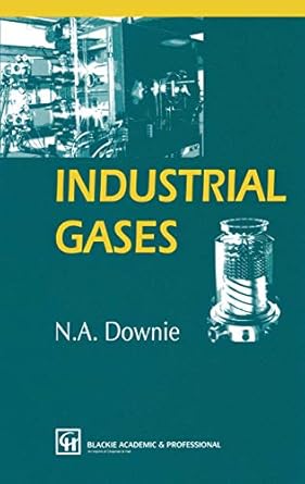 industrial gases 1st edition n a downie 0751403520, 978-0751403527