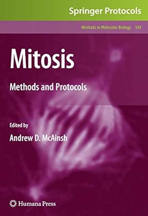 mitosis methods and protocols 1st edition andrew d mcainsh 160327992x, 978-1603279925