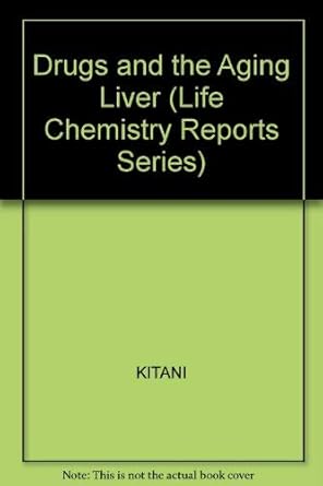 drugs and the aging liver 1st edition k kitani 3718648105, 978-3718648108