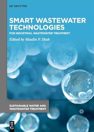 smart wastewater technologies for industrial wastewater treatment 1st edition maulin p shah 3110779935,