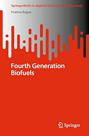 fourth generation biofuels 1st edition pratima bajpai 9811920001, 978-9811920004