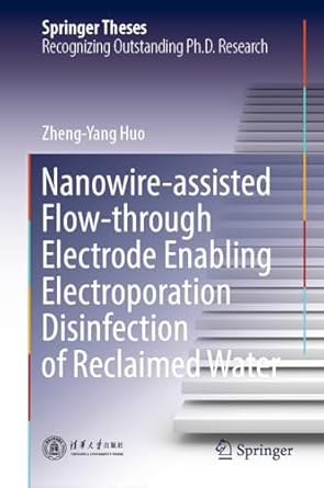 nanowire assisted flow through electrode enabling electroporation disinfection of reclaimed water 1st edition