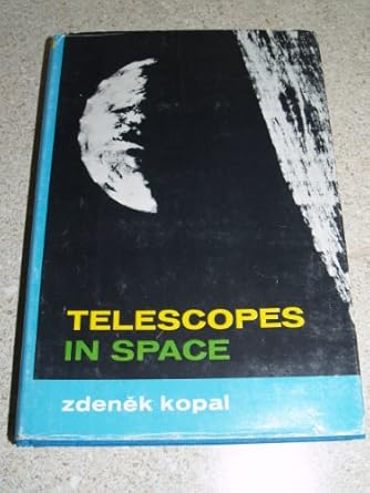 telescopes in space 1st edition zdenek kopal 0805540679, 978-0805540673