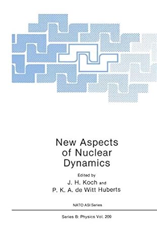 new aspects of nuclear dynamics 1st edition p k a de witt huberts j h koch ,huberts de witt 0306433923,
