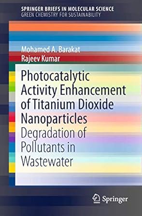 photocatalytic activity enhancement of titanium dioxide nanoparticles degradation of pollutants in wastewater