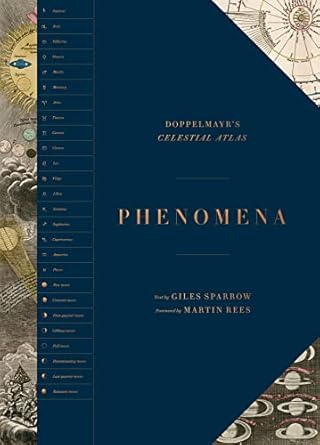 phenomena doppelmayrs celestial atlas 1st edition giles sparrow ,martin rees 022682411x, 978-0226824116