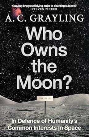 who owns the moon 1st edition professor a c grayling ,a c grayling 0861548639, 978-0861548637
