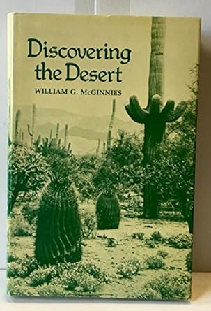 discovering the desert the legacy of the carnegie desert botanical laboratory 1st edition william g mcginnies