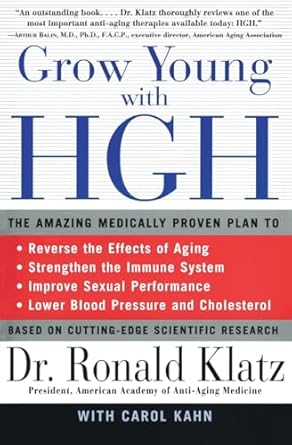 grow young with hgh the amazing medically proven plan to reverse aging 1st edition ronald klatz ,carol kahn
