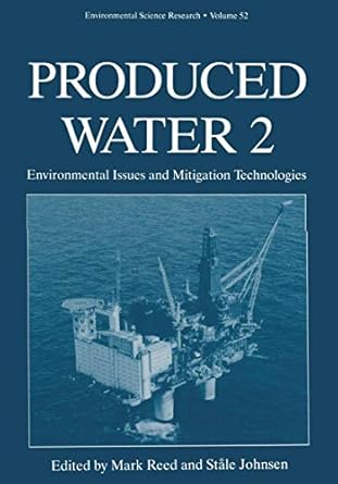 produced water 2 environmental issues and mitigation technologies 1st edition mark reed ,stale johnsen