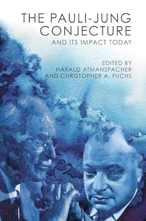 the pauli jung conjecture and its impact today 1st edition harald atmanspacher ,christopher a fuchs