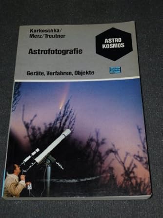 astrofotografie wie fotografiere ich sonne mond planeten sterne kometen und satelliten gerate verfahren