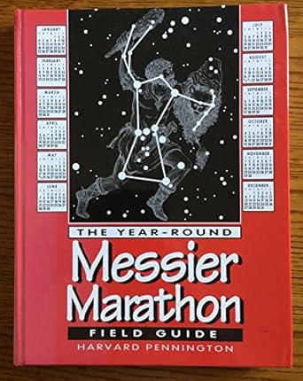 the year round messier marathon field guide with complete maps charts and tips to guide you to enjoying the