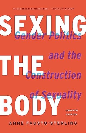sexing the body 1st edition anne fausto sterling 1541672895, 978-1541672895