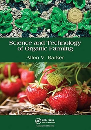 science and technology of organic farming 1st edition allen v barker 1439816123, 978-1439816127