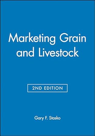 marketing grain and livestock 1st edition gary f stasko 0813829577, 978-0813829579
