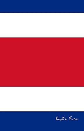 costa rica flag notebook travel journal to write in college ruled journey diary 1st edition travelers gift