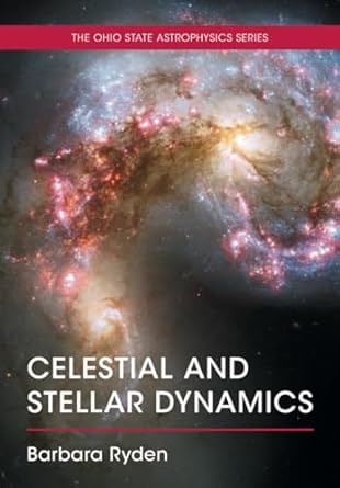 celestial and stellar dynamics 1st edition ryden 110881901x, 978-1108819015