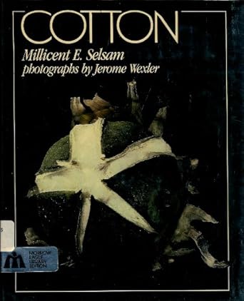 cotton 1st edition millicent ellis selsam ,jerome wexler 0688014992, 978-0688014995