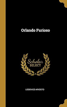 orlando furioso 1st edition lodovico ariosto 0469532742, 978-0469532748