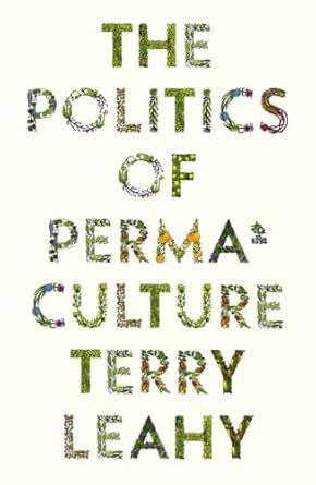 the politics of permaculture 1st edition terry leahy 0745342752, 978-0745342757