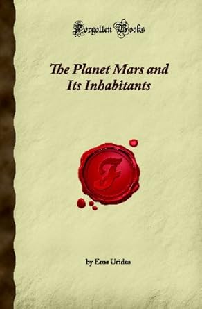 the planet mars and its inhabitants 1st edition eros urides 1605065544, 978-1605065540