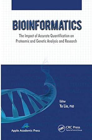 bioinformatics 1st edition yu liu 177463340x, 978-1774633403