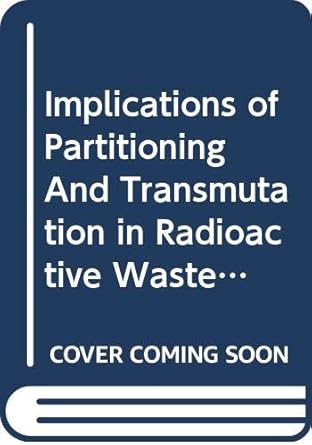 implications of partitioning and transmutation in radioactive waste management technical reports 1st edition 
