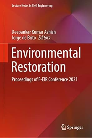 environmental restoration proceedings of f eir conference 2021 1st edition deepankar kumar ashish ,jorge de