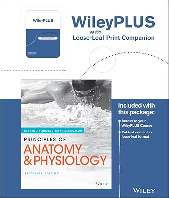 principles of anatomy and physiology 15e loose leaf print companion wileyplus 1st edition gerard j tortora