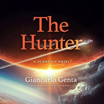 the hunter a scientific novel 1st edition giancarlo genta ,andrew fallaize 1799917029, 978-1799917021