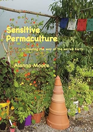sensitive permaculture 1st edition alanna moore 0975778226, 978-0975778227