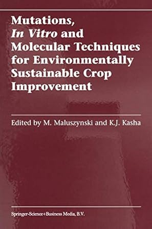 mutations in vitro and molecular techniques for environmentally sustainable crop improvement 1st edition m