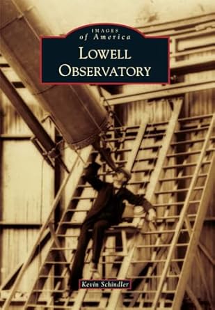 lowell observatory 1st edition mr kevin scott schindler 1467134171, 978-1467134170